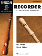 Essential Elements for Recorder Classroom Method – Student Book 1 Book with Online Audio and Video