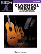Classical Themes – 16 Pieces Arranged for Three or More Guitarists Essential Elements Guitar Ensembles Late Beginner Level