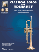 Classical Solos for Trumpet 15 Easy Solos for Contest and Performance<br><br>with Online Audio & Printable Piano Accompaniments