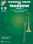 Classical Solos for Trombone – Volume 2 15 Easy Solos for Contest and Performance<br><br>with Online Audio & Printable Piano Accompaniments