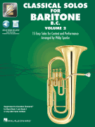 Classical Solos for Baritone B.C. – Volume 2 15 Easy Solos for Contest and Performance<br><br>with Online Audio & Printable Piano Accompaniments