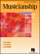Essential Musicianship for Band – Ensemble Concepts Advanced Level - Bb Tenor Saxophone
