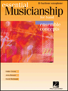 Essential Musicianship for Band – Ensemble Concepts Advanced Level - Eb Baritone Saxophone