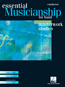 Essential Musicianship for Band – Masterwork Studies Conductor Score