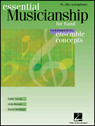 Essential Musicianship for Band – Ensemble Concepts Fundamental Level – Eb Alto Saxophone