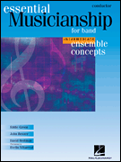 Essential Musicianship for Band – Ensemble Concepts Intermediate Level – Conductor