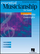 Essential Musicianship for Band – Ensemble Concepts Intermediate Level – Eb Baritone Saxophone