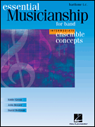 Essential Musicianship for Band – Ensemble Concepts Intermediate Level – Baritone T.C.