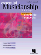 Essential Musicianship for Strings – Ensemble Concepts Intermediate Level – Teacher's Manual