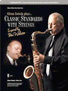 Classic Standards with Strings &ndash; Inspired by Ben Webster Music Minus One Tenor Sax