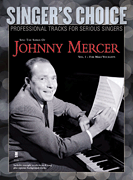 Sing the Songs of Johnny Mercer, Volume 1 (for Male Vocalists) Singer's Choice – Professional Tracks for Serious Singers