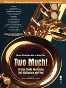 Cover for Two Much! 16 Duets for Saxophone : Music Minus One by Hal Leonard