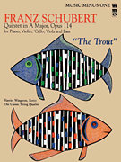 Franz Schubert – Quintet in A Major, Op. 114 or “The Trout” Music Minus One Cello