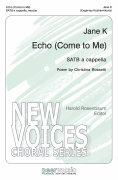 Echo (Come to Me) Poem by Christina Rossetti<br><br>New Voices Choral Series