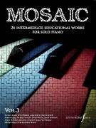 Mosiac – Volume 3 26 Intermediate Works for Solo Piano
