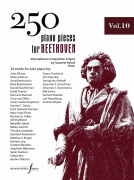 250 Piano Pieces for Beethoven, Volume 10 International Composition Project