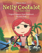 Nelly Cootalot – The Fowl Fleet Original Computer Game Soundtrack for Solo Piano