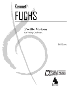 Pacific Visions for Orchestra<br><br>Full Score