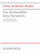 Die Zauberflöte: Aria Variation from K.620 (Mozart) Arranged for Piano