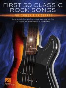 First 50 Classic Rock Songs You Should Play on Bass One-of-a-Kind Collection of Accessible, Must-Know Hits