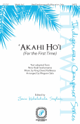 Akahi Ho'i (For the First Time) Hawaii Indigenous Composer Series