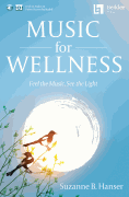 Music for Wellness Feel the Music, See the Light