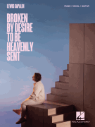 Lewis Capaldi – Broken by Desire to Be Heavenly Sent