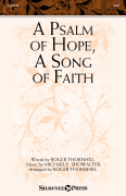 A Psalm of Hope, A Song of Faith