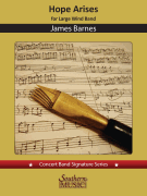 Hope Arises for Large Wind Band<br><br>Concert Band Signature Series