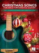 Christmas Songs for Solo Fingerstyle Guitar 16 Fun-to-Play Holiday Favorites Superbly Arranged in Standard Notation and Tab