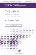 The Hymn! Battle Hymn of the Republic and Lift Every Voice and Sing<br><br>The Stacey V. Gibbs Choral Series