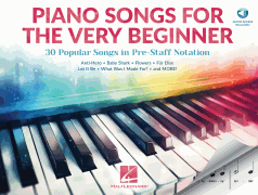 Piano Songs for the Very Beginner 30 Popular Songs in Pre-Staff Notation