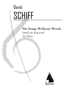 Six Songs Without Words and an Encore for Piano