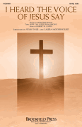 I Heard the Voice of Jesus Say