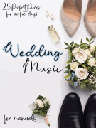 Wedding Music For Manuals 25 Perfect Pieces for Perfect Days