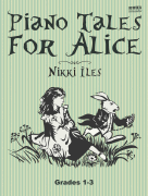 Piano Tales for Alice 16 Jazz Inspired Piano Pieces