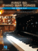 First 50 Piano Bar Songs You Should Play on Piano