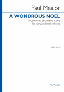 A Wondrous Noel (vocal Score) SATB and Piano Reduction