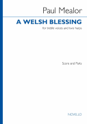 A Welsh Blessing Treble Voices and Two Harp Accompaniment<br><br>Full Score and Parts