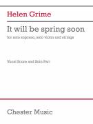 It Will Be Spring Soon for Soprano, Violin, and Piano<br><br>Vocal Score and Part