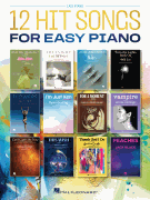 12 Hit Songs for Easy Piano