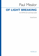 Of Light Breaking for SATB and Brass Band<br><br>Vocal Score