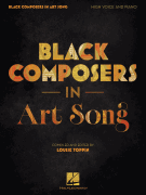Black Composers in Art Song High Voice and Piano