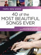 40 of the Most Beautiful Songs Ever Really Easy Piano Series