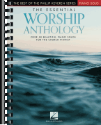 The Essential Worship Anthology The Best of the Phillip Keveren Series