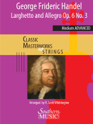 Larghetto and Allegro Op. 6 No. 3 for String Orchestra<br><br>Score and Parts