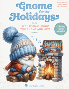 Gnome for the Holidays 31 Christmas Songs You Gnome and Love with Festive Coloring Pages