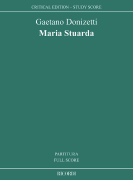 Maria Stuarda Critical edition by Anders Wiklund<br><br>Orchestra Study Score