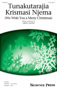 Tunakutarajia Krismasi Njema (We Wish You a Merry Christmas)