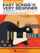 Easy Songs for the Very Beginner &ndash; Really Easy Guitar 100 Songs with Chords, Lyrics & Basic Tab